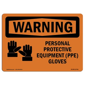Osha+warning+sign+ +personal+protective+equipment+gloves+ + made+in+the+usa